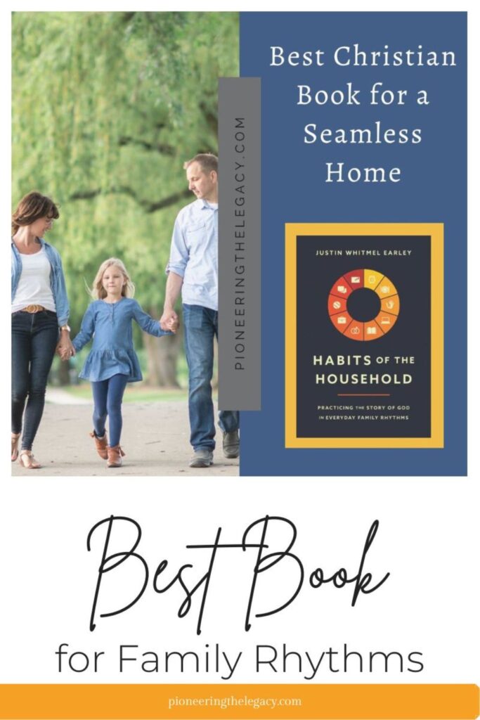 Habits of the Household best book for Christian family rhythms